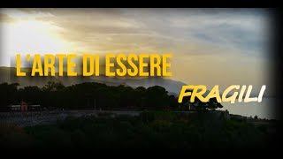 Larte di essere fragili Cortometraggio [upl. by Dryfoos799]