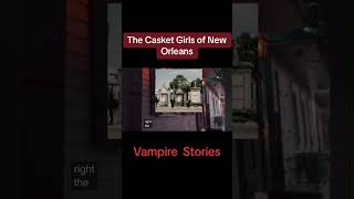 The Casket Girls of New Orleans vampirestory thewickedwebsweweavepodcast neworleans ursulines [upl. by Alletnahs]