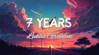 Lukas Graham  7 Years Lyrics [upl. by Tobey]