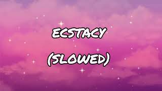 Ecstacy slowed full song with lyrics [upl. by Siraf570]