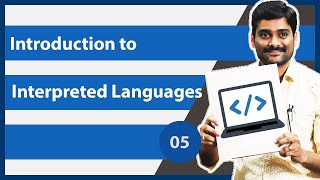 Introduction to Interpreted Languages  Computer Programming Fundamentals 05 [upl. by Neelloc]