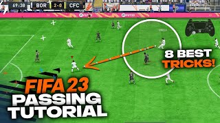 The 8 PASSING TRICKS You Need to Know in FIFA 23 [upl. by Ijnek565]