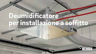 Deumidificatore per installazione a soffitto  Dimensioni e allacciamenti [upl. by Enillebyam]