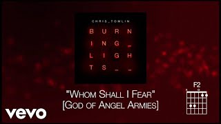 Chris Tomlin  Whom Shall I Fear God Of Angel Armies Lyric Video [upl. by Rudman441]