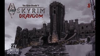 Skyrim SE Draygom  Ep 8  quotHigh Hrothgarquot Skyrim SE Survival Mode Roleplay [upl. by Eeleak]