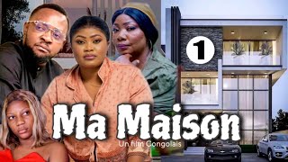 MA MAISON 1 I FILM CONGOLAIS I NOUVEAUTÉ 2023 [upl. by Luamaj]