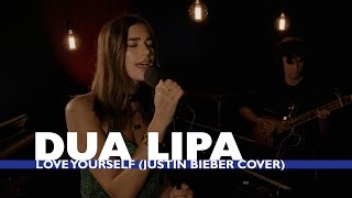 Dua Lipa  Love Yourself Justin Bieber Cover Capital Session [upl. by Sharyl]