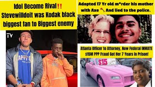 Idol Become Rival Stevewilldoit was Kodak biggest fan  Adopted 17 Yr old mrder his mom [upl. by Nylarad252]