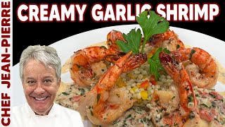 Creamy Garlic Shrimp  Chef JeanPierre [upl. by Ahseyk]