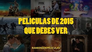 Las 10 Mejores Peliculas De 2015 Que Debes Ver Completas [upl. by Blain369]