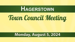 Hagerstown Town Council Meeting August 5 2024 [upl. by Pippa]