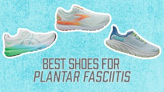 Best Shoes for Plantar Fasciitis [upl. by Whatley]