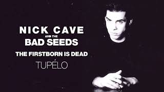 Nick Cave amp The Bad Seeds  Tupelo Official Audio [upl. by Sehcaep869]