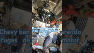 Chevy ban 2500 reparando fugas de aceite de motor video52 [upl. by Fredkin469]