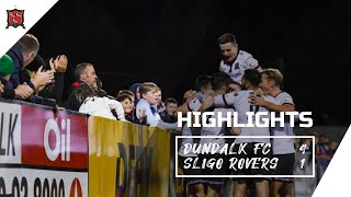 Highlights  Dundalk FC 41 Sligo Rovers [upl. by Douville635]