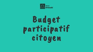 Budget participatif citoyen de la Ville de Rimouski [upl. by Enytnoel]