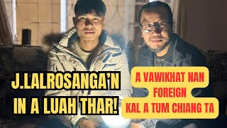 JLALROSANGA A IN LUAHAH A RIAK LUT TA A IN NEITUTE LAKAH A LAWM HLE  IN LUAH THAR VLOG [upl. by Trueman]