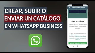 Cómo Crear Subir o Enviar un Catálogo Virtual de Productos en WhatsApp Business [upl. by Kosak254]