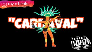 Carnaval Type Shatta X Bouyon Beats By royxbeats [upl. by Loughlin72]