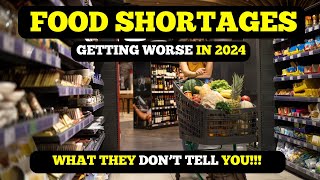 2024 Food Shortages  The Unspoken Food Crisis [upl. by Owen337]