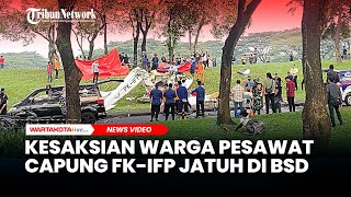 Pesawat Capung FKIFP Jatuh di Lapangan Sanburst Serpong Begini Kesaksian Warga [upl. by Notniuqal]