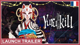 Yurukill The Calumniation Games  Launch Trailer Nintendo Switch PS4 PS5 EU  French [upl. by Erodavlas]