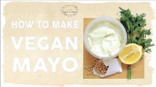 HOW TO MAKE VEGAN MAYONNAISE  the best vegan mayo recipe [upl. by Carlee]