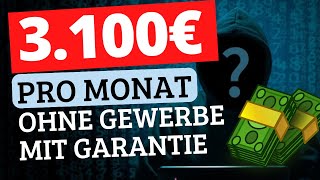 Verdiene 3100€ PRO MONAT OHNE Gewerbe und OHNE Risiko mit dieser Methode inkl Erfolgsgarantie [upl. by Amaral]