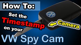 How to Set the Timestamp on the VW Car Key Spy Camera [upl. by Ynnel]