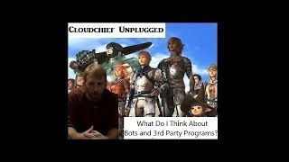 Cloudchief Unplugged Bots and 3rd Party Programs in FFXI [upl. by Biagi490]