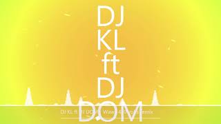 DJ KL ft DJ DOM  Wawa 400 volts remix [upl. by Ocinom633]