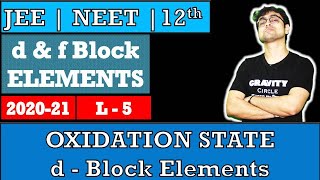 d amp f Block Elements  Oxidation State  L  5  JEE  NEET  BOARDS Chemistry Class 12 [upl. by Bergstrom]