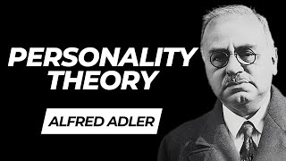 Alfred Adlers Personality Theory Social Interest and Self Improvement [upl. by Imoen]