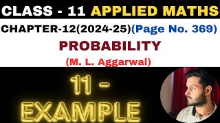 11 Example solution l Chapter 12 l PROBABILITY l Class 11th Applied Maths l M L Aggarwal 202425 [upl. by Lauder]