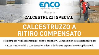 CALCESTRUZZI SPECIALI – Calcestruzzo a ritiro compensato [upl. by Herstein]