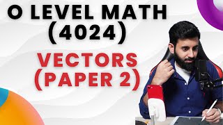 O level Math  VECTORS PAPER 2 [upl. by Brad155]