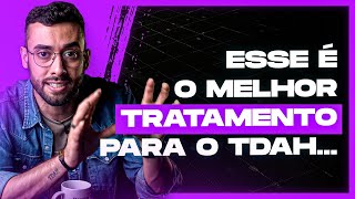 Qual o melhor tratamento para o TDAH [upl. by Tracy]