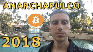 Anarchapulco 2018 Review And Walk amp Talk [upl. by Fogarty545]