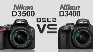 Nikon D3500 vs Nikon D3400 [upl. by Triny]