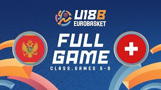 Class Game 56  Montenegro v Switzerland  Full Basketball Game  FIBA U18 EuroBasket 2024 Div B [upl. by Naneek]