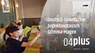 DeutschIsraelischer Jugendaustausch GrimmaMagen [upl. by Atnoed]