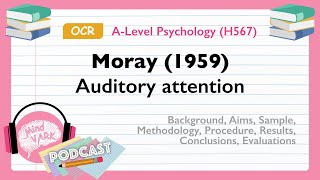 Podcast Moray 1959 Auditory attention  OCR ALevel Psychology H567 [upl. by Anib]