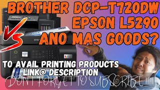 EPSON L5290 VS BROTHER T 720 DW  PRINTER FOR PRINTING BUSINESS GUIDE [upl. by Roslyn]