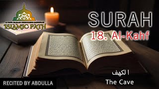 018 Surah Al Kahf الكهف with English SUB RecitedByAbdulla islamicpath [upl. by Aratas]