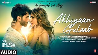 Akhiyaan Gulaab Audio Shahid Kapoor Kriti Sanon  Mitraz  Teri Baaton Mein Aisa Uljha Jiya [upl. by Edd]