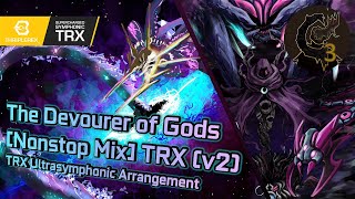 The Devourer of Gods Nonstop Mix TRX v2 Ultrasymphonic Arr  Calamity Mod OST ReOrchestrated [upl. by Risan820]