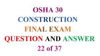 OSHA 30 Construction Final Exam Question and Answer 22 Of 37 [upl. by Gothart259]