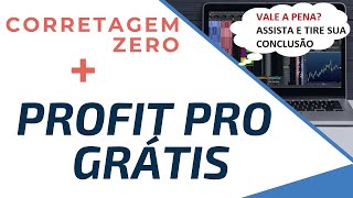 PROFIT PRO GRATIS  CORRETAGEM ZERO NA CORRETORA TORO [upl. by Neelak114]