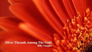 Billy Vaughn  Silver Threads Among The Gold [upl. by Dnalyaw]