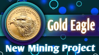 Gold Eagle 🦅 New Crypto Mining Project AirDrop 😯👉 link 👇 [upl. by Hisbe]